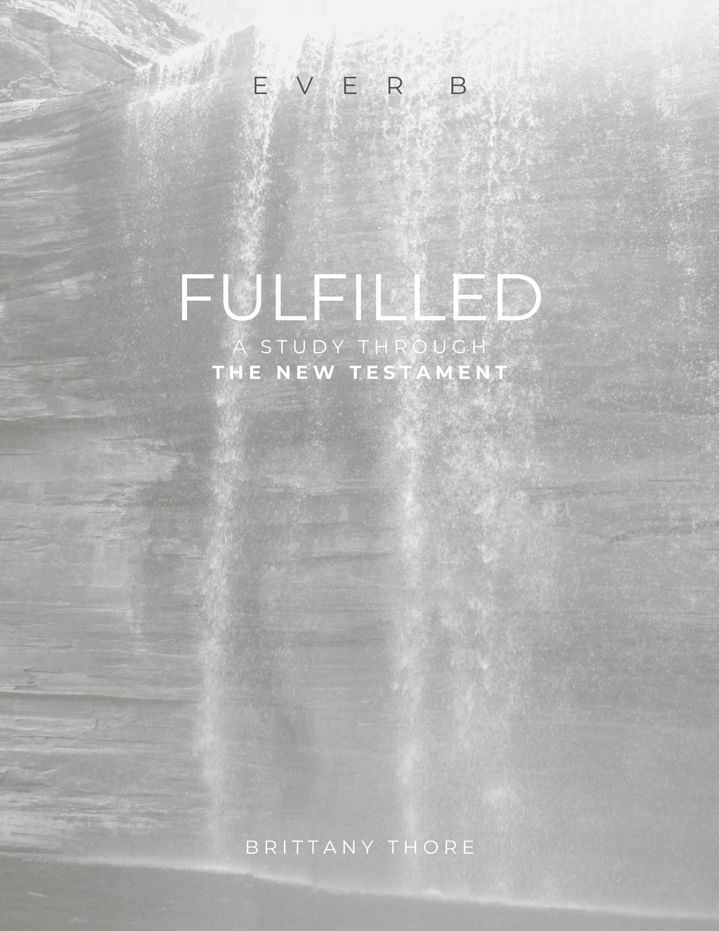 Fulfilled: A Study through the New Testament